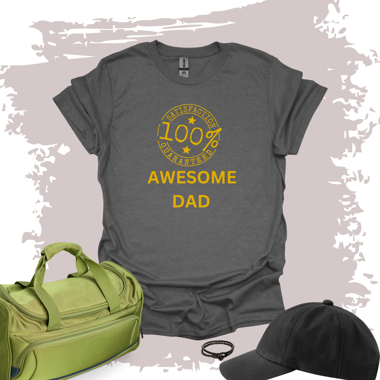 Awesome Dad 100% Satisfaction Guaranteed T-shirt