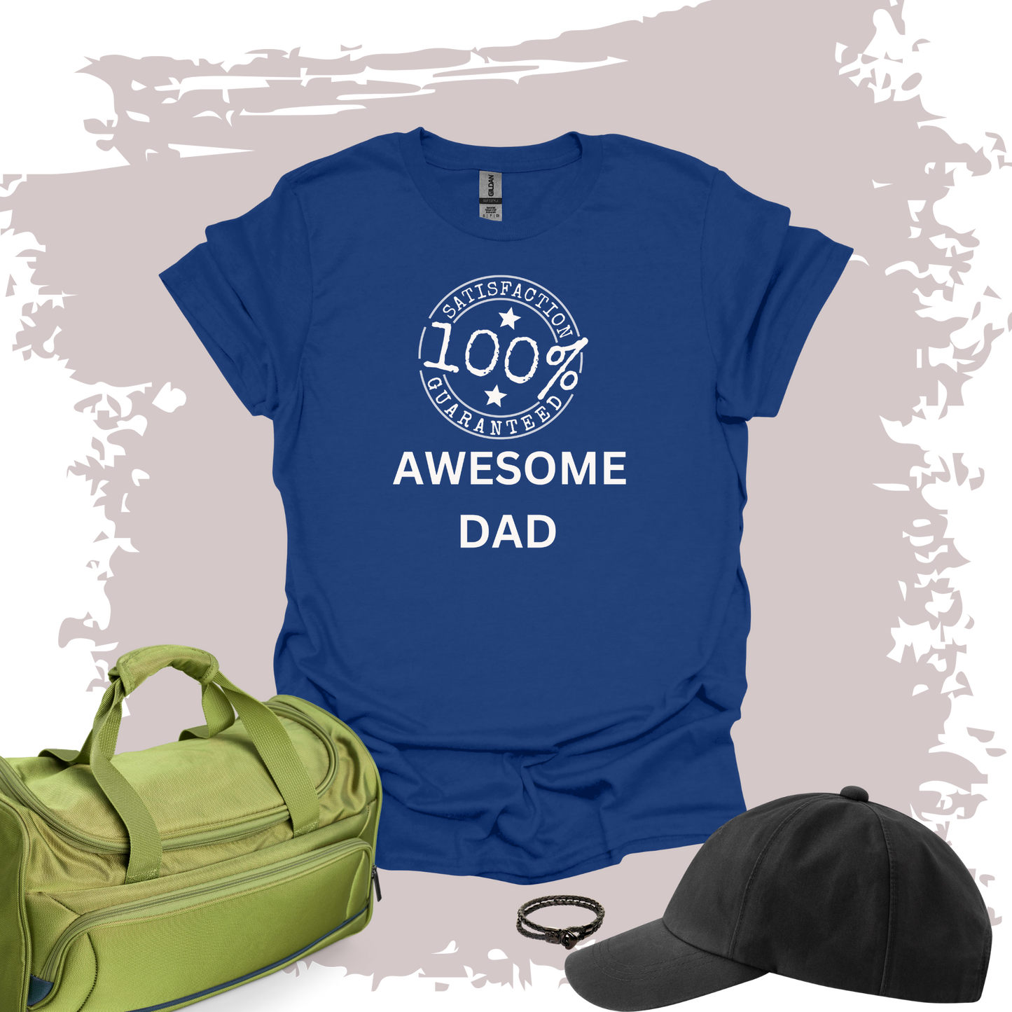 Awesome Dad 100% Satisfaction Guaranteed T-shirt