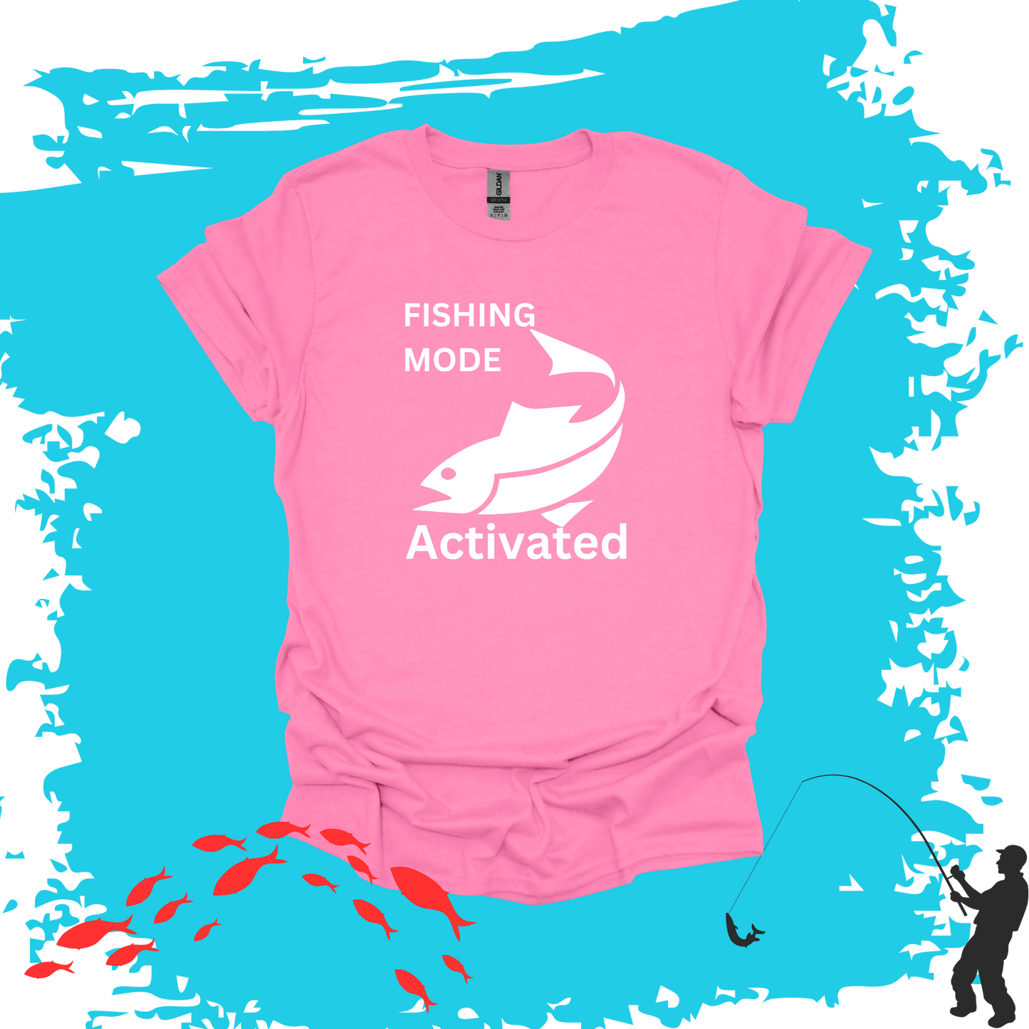 Fishing Mode Activated T-shirt