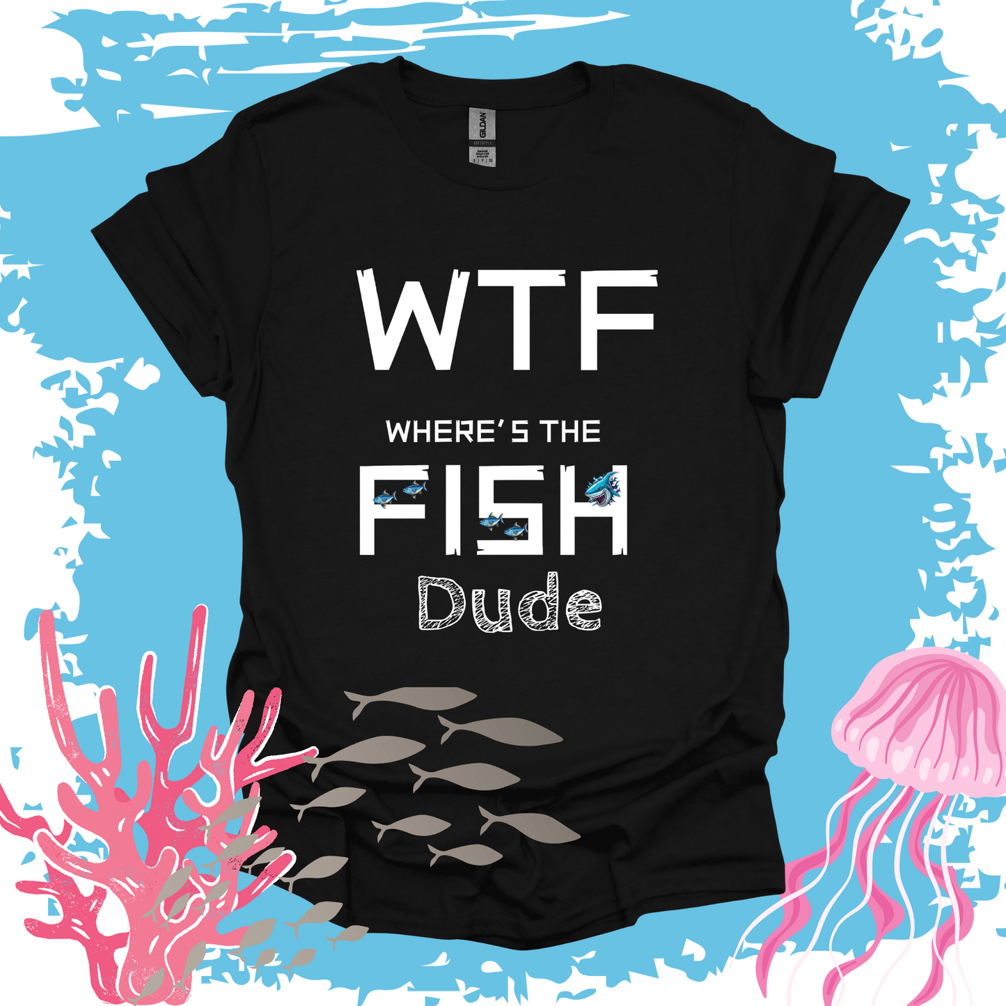 WTF Where's The FISH Dude WTF Series T-shirt