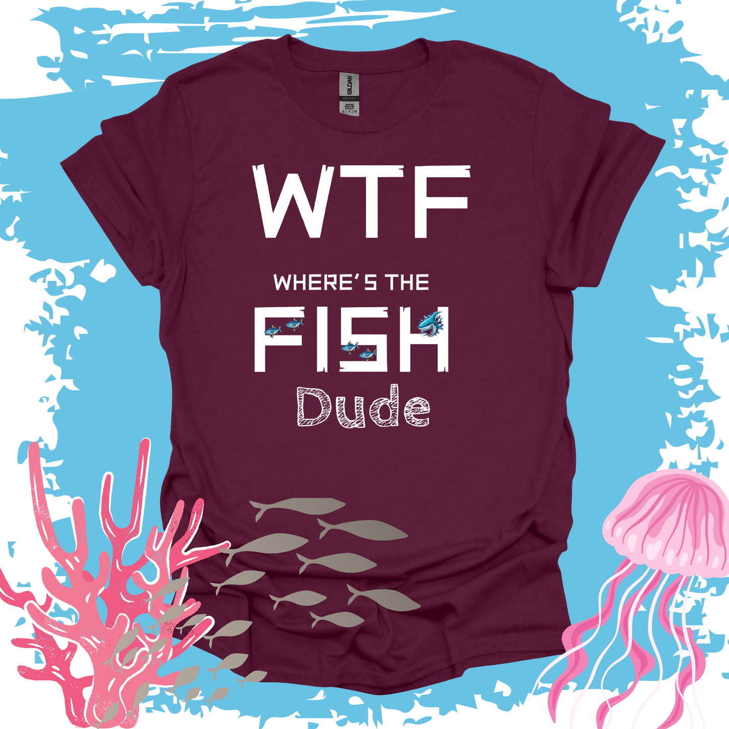WTF Where's The FISH Dude WTF Series T-shirt