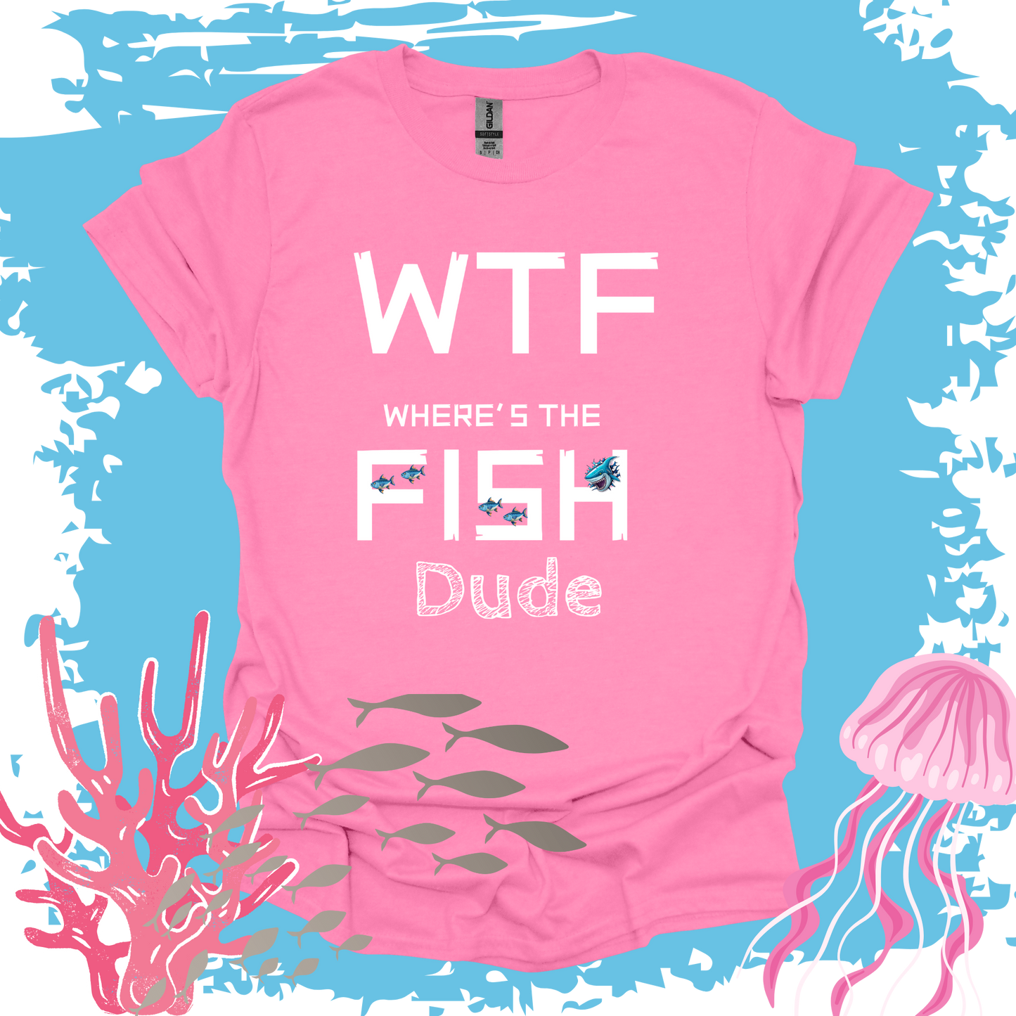 WTF Where's The FISH Dude WTF Series T-shirt