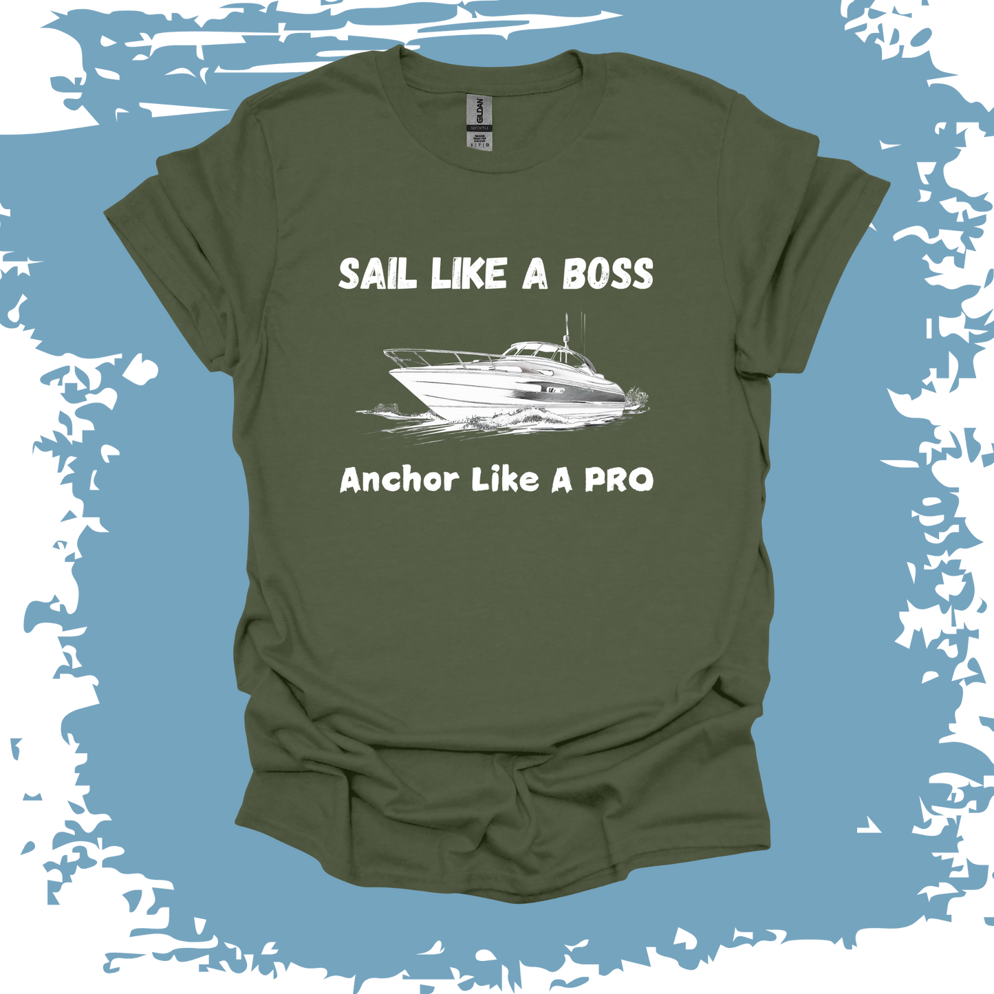 Sail Like A Boss Anchor Like A Pro 2 T-shirt