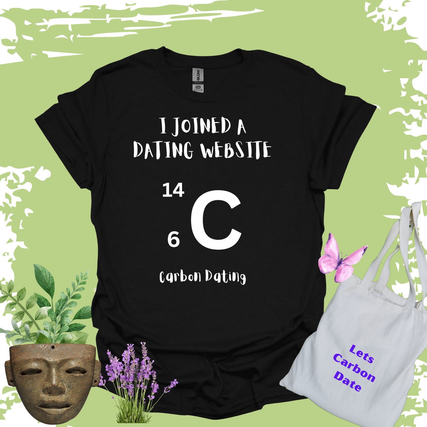 I Joined A Dating Website - Carbon Dating T-shirt