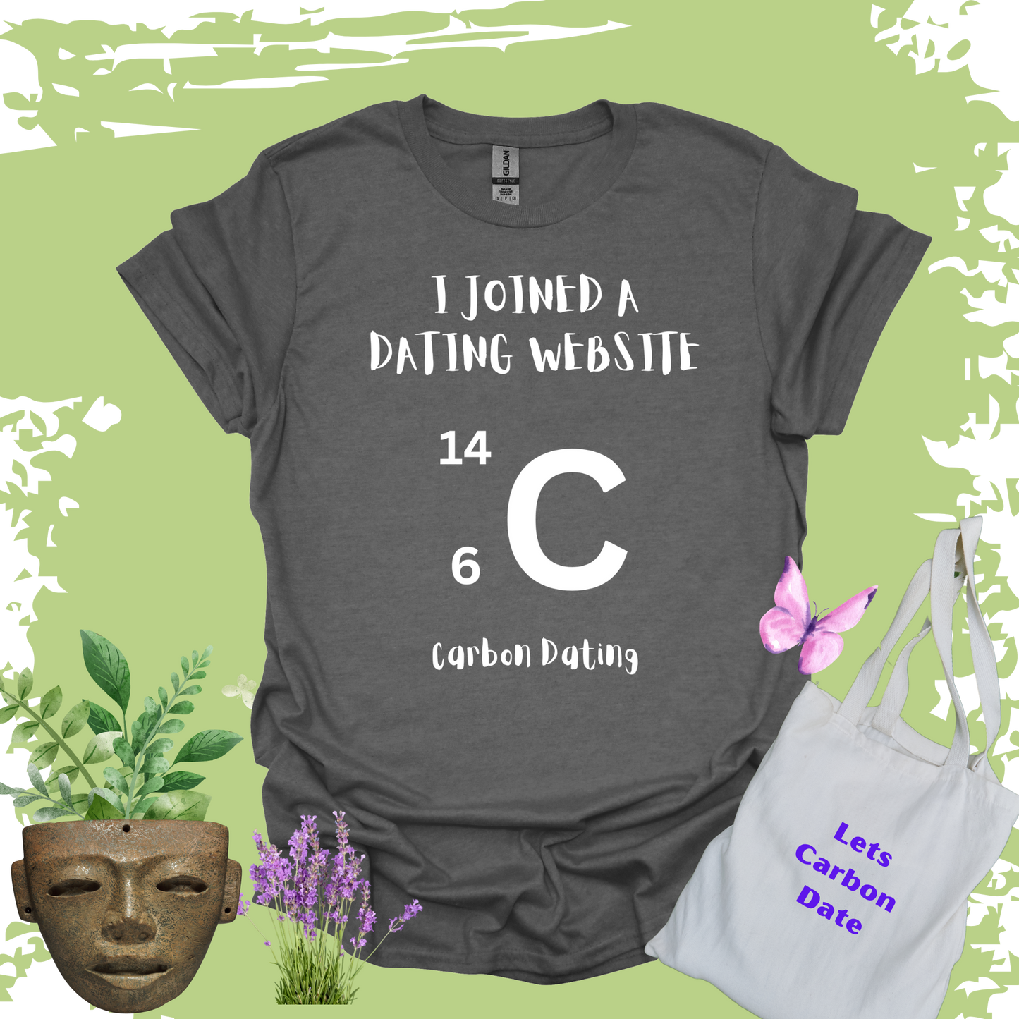 I Joined A Dating Website - Carbon Dating T-shirt
