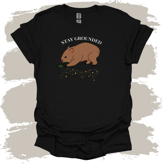 Stay Grounded T -Shirt