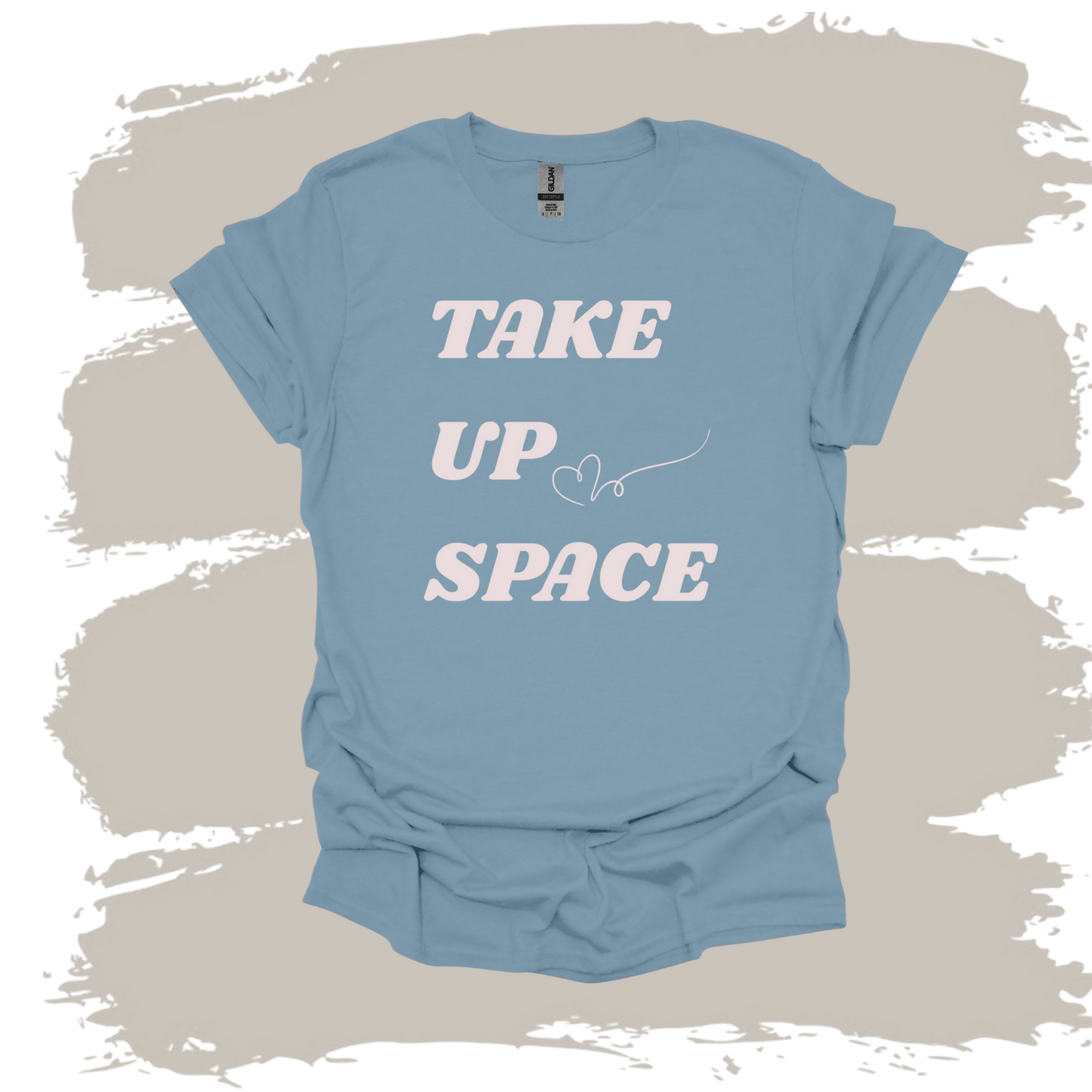 Take Up Space Cheeky T-Shirt