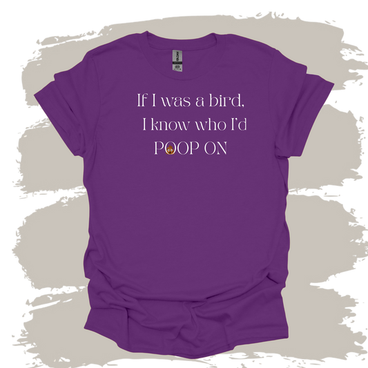 If I was a Bird T-Shirt