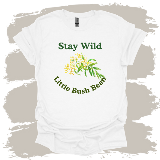 Stay Wild Little Bush Bean T-Shirt