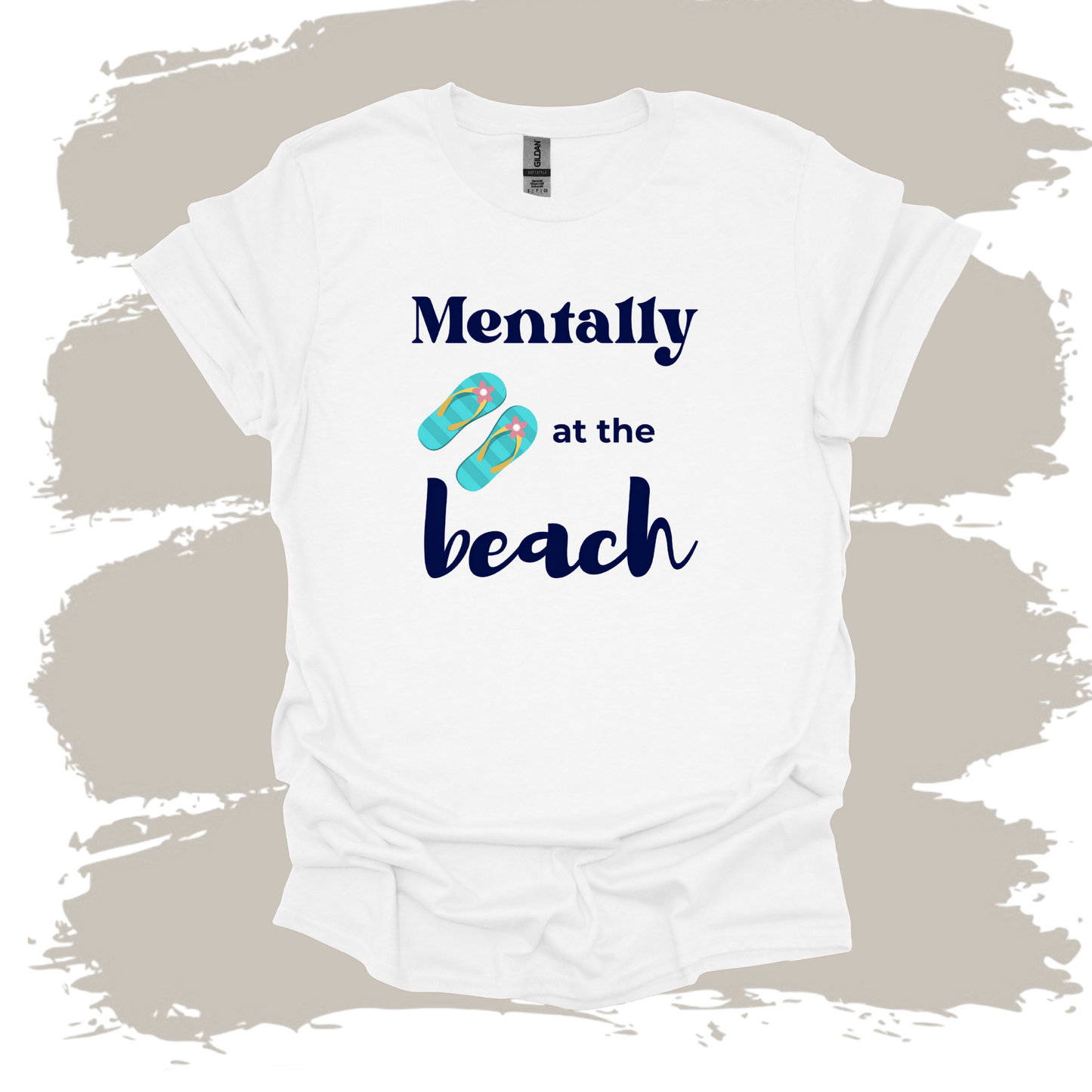 Mentally at the Beach – Flip Flops Graphic T-Shirt