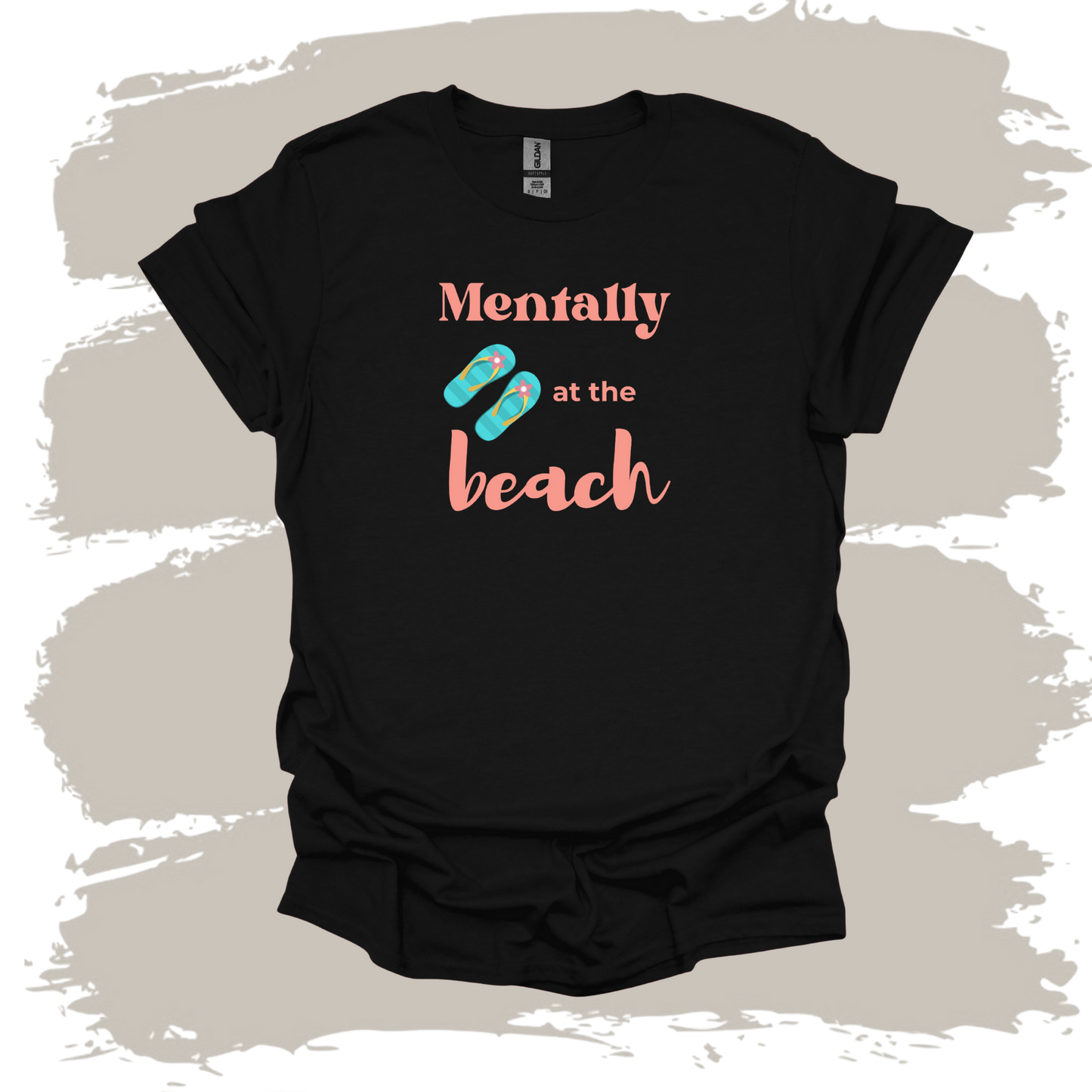 Mentally at the Beach – Flip Flops Graphic T-Shirt