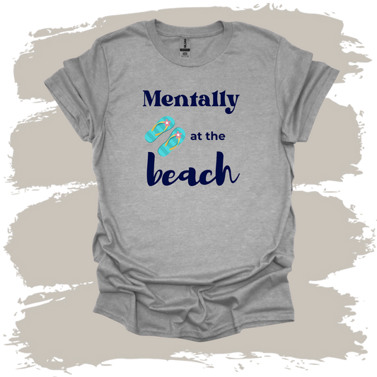 Mentally at the Beach – Flip Flops Graphic T-Shirt