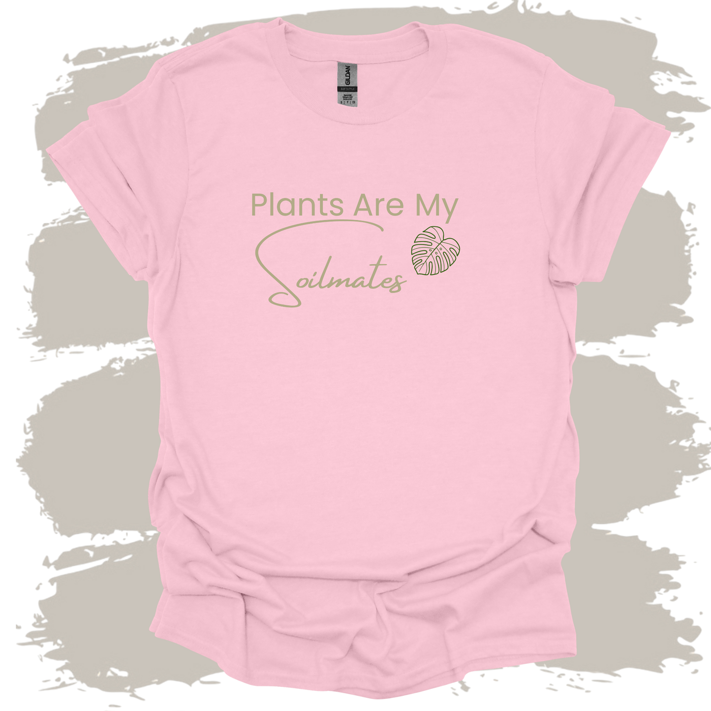 Plants are My Soilmate T-Shirt