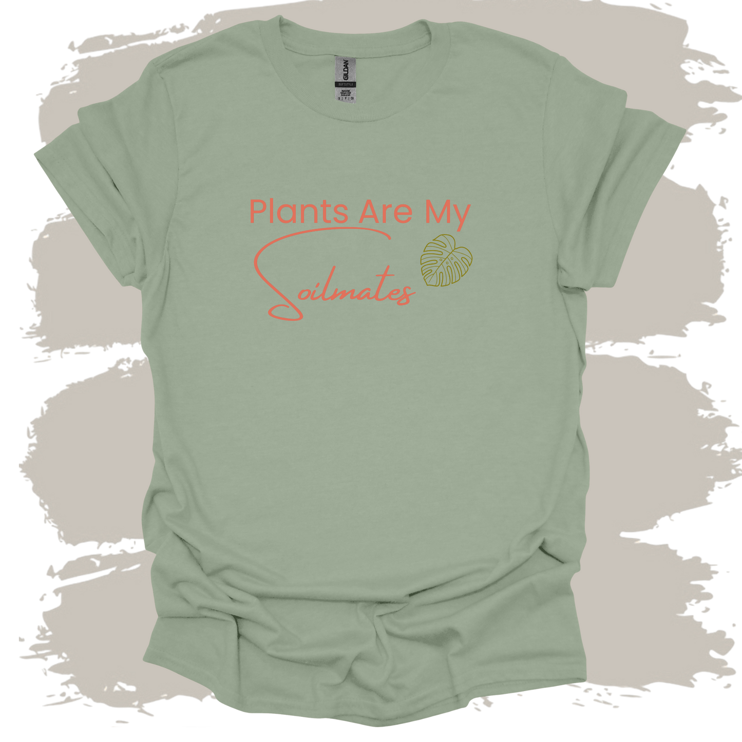 Plants are My Soilmate T-Shirt
